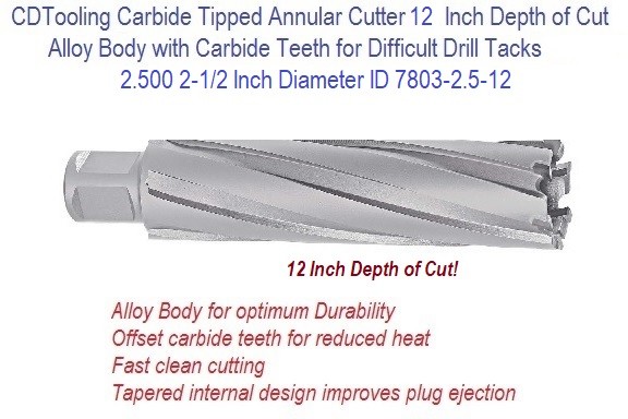 2.5000 2-1/2 Inch Cutting Diameter x 12 Depth of Cut Carbide Tipped Annular Cutter ID 7803-2.5-12