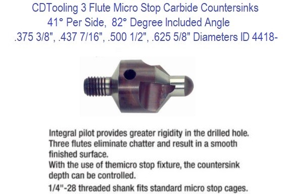 41 Degree Per Side 82 Degree Included 3/8 - 7/16 - 1/2 - 5/8 Diameter Carbide Stop Countersinks