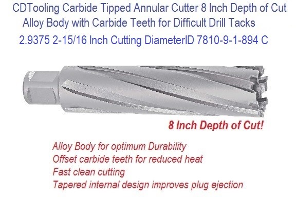 2.9375 2-15/16 Inch Cutting Diameter x 8 Depth of Cut Carbide Tipped Annular Cutter ID 7810-9-1-894 C