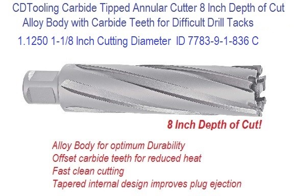 1.1250 1-1/8 Inch Cutting Diameter x 8 Depth of Cut Carbide Tipped Annular Cutter ID 7783-9-1-836 C