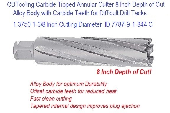 1.3750 1-3/8 Inch Cutting Diameter x 8 Depth of Cut Carbide Tipped Annular Cutter ID 7787-9-1-844 C