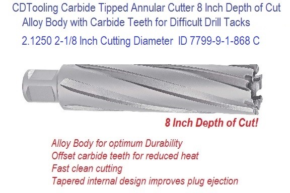 2.1250 2-1/8 Inch Cutting Diameter x 8 Depth of Cut Carbide Tipped Annular Cutter ID 7799-9-1-868 C