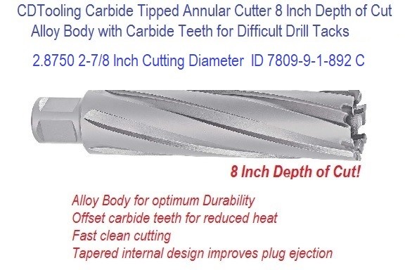 2.8750 2-7/8 Inch Cutting Diameter x 8 Depth of Cut Carbide Tipped Annular Cutter ID 7809-9-1-892 C