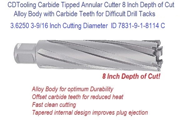 3.6250 3-9/16 Inch Cutting Diameter x 8 Depth of Cut Carbide Tipped Annular Cutter ID 7831-9-1-8114 C