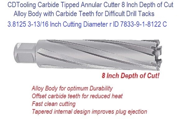 3.8125 3-13/16 Inch Cutting Diameter x 8 Depth of Cut Carbide Tipped Annular Cutter ID 7833-9-1-8122 C