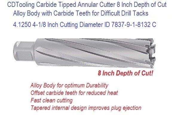 4.1250 4-1/8 Inch Cutting Diameter x 8 Depth of Cut Carbide Tipped Annular Cutter ID 7837-9-1-8132 C